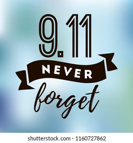 Patriot day. 11th of september. We Will Never Forget. Vector illustration. Typography. Design for postcard, flyer, poster, banner or t-shirt. 9-11 logo.