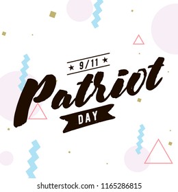 Patriot day. 11th of september. We Will Never Forget. Vector illustration. Typography. Design for postcard, flyer, poster, banner or t-shirt. 9-11 logo.