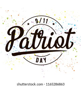 Patriot day. 11th of september. We Will Never Forget. Vector illustration. Typography. Design for postcard, flyer, poster, banner or t-shirt. 9-11 logo.