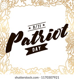 Patriot day. 11th of september. We Will Never Forget. Vector illustration. Typography. Design for postcard, flyer, poster, banner or t-shirt. 9-11 logo.