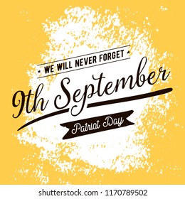 Patriot day. 11th of september. We Will Never Forget. Vector illustration. Typography. Design for postcard, flyer, poster, banner or t-shirt. 9-11 logo.