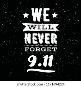 Patriot day. 11th of september. We Will Never Forget. Vector illustration. Typography. Design for postcard, flyer, poster, banner or t-shirt. 9-11 logo.