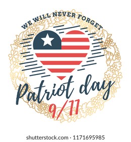 Patriot day. 11th of september. We Will Never Forget. Vector illustration. Typography. Design for postcard, flyer, poster, banner or t-shirt. 9-11 logo.