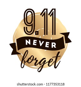 Patriot day. 11th of september. We Will Never Forget. Vector illustration. Typography. Design for postcard, flyer, poster, banner or t-shirt. 9-11 logo.