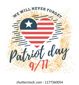 Patriot day. 11th of september. We Will Never Forget. Vector illustration. Typography. Design for postcard, flyer, poster, banner or t-shirt. 9-11 logo.