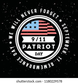 Patriot day. 11th of september. We Will Never Forget. Vector illustration. Typography. Design for postcard, flyer, poster, banner or t-shirt. 9-11 logo.