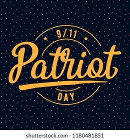 Patriot day. 11th of september. We Will Never Forget. Vector illustration. Typography. Design for postcard, flyer, poster, banner or t-shirt. 9-11 logo.