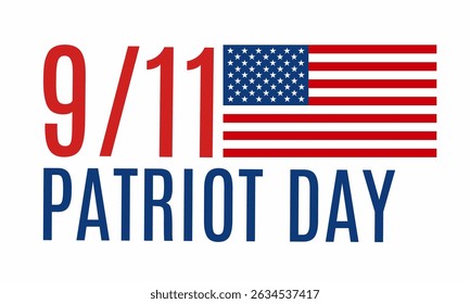 Patriot Day 911 Background with United States flag, September 11, memorial and Never Forget text, Vector Illustration.