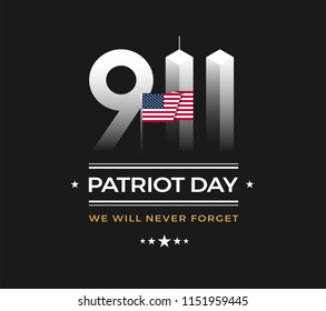 Patriot Day 9/11 Memorial illustration with USA flag, text 911 Patriot Day, We Will Never Forget on black background. September 11 United States vector illustration