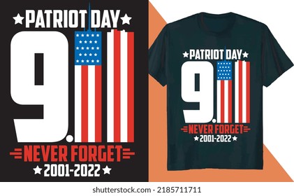 Patriot Day 911 Never forget T Shirt Design