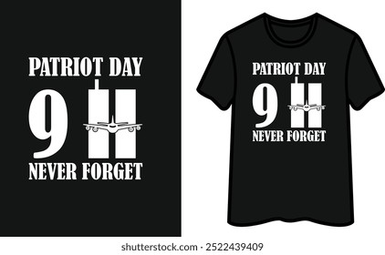 Patriot Day 9.11 Vergessen Sie nie. Patriot Day T-Shirt Design