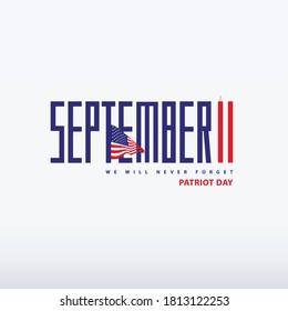 Patriot Day 9/11 USA lettering card, September 11. We will Never forget. 