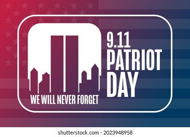 Patriot Day. 9.11. We Will Never Forget. Template for background, banner, card, poster with text inscription. Vector EPS10 illustration