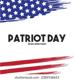 Patriot Day Background September 11, patriot day background. United states flag poster. Modern design vector illustration Vector Illustration