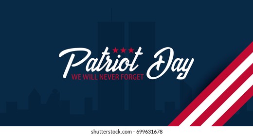 Patriot day background. September 11. We will never forget