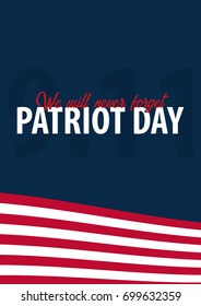 Patriot day background. September 11. We will never forget