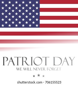 Patriot Day background - We Will Never Forget, poster template with American Flag. September 11, vector