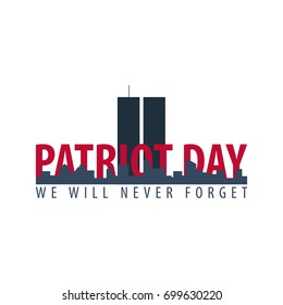 Patriot day emblems or logo. September 11. We will never forget