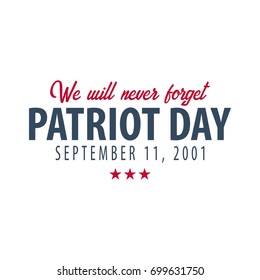 Patriot day emblems or logo. September 11. We will never forget