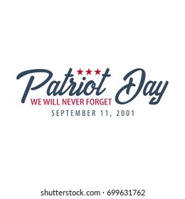 Patriot day emblems or logo. September 11. We will never forget