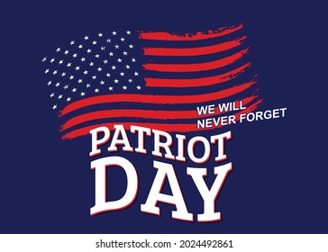 Patriot Day Flag Banner Design We Will Never Forget Patriot Day 2021 Banner Design Template