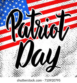 Patriot day. Hand drawn lettering on american flag background. Design element for poster, card. Vector illustration