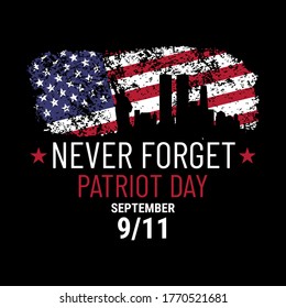 Patriot day illustration. We will newer forget 9\11. September, 11 rememberance day. Vector patriotic illustration with american flag and New York