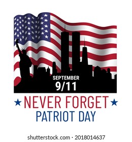 Patriot day illustration. We will newer forget 9\11. September, 11 rememberance day. Vector patriotic illustration with american flag and New York