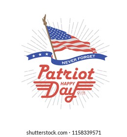 Patriot Day lettering, American flag and ribbon with an inscription Never Forget.