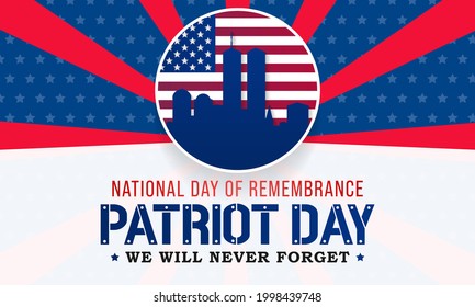 Patriot Day or national day of remembrance occurs on September 11 every year in memory of the people killed in the attacks of the year 2001. Vector illustration