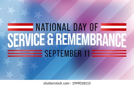 Patriot Day or national day of remembrance occurs on September 11 every year in memory of the people killed in the attacks of the year 2001. Vector illustration