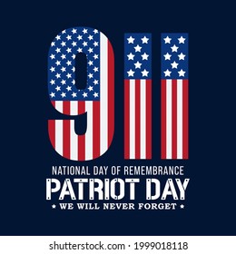 Patriot Day or national day of remembrance occurs on September 11 every year in memory of the people killed in the attacks of the year 2001. Vector illustration