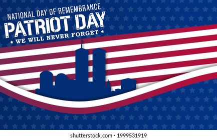 Patriot Day or national day of remembrance occurs on September 11 every year in memory of the people killed in the attacks of the year 2001. Vector illustration