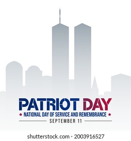 Patriot Day or national day of remembrance occurs on September 11 every year in memory of the people killed in the attacks of the year 2001. Vector illustration