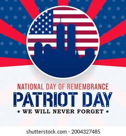 Patriot Day or national day of remembrance occurs on September 11 every year in memory of the people killed in the attacks of the year 2001. Vector illustration