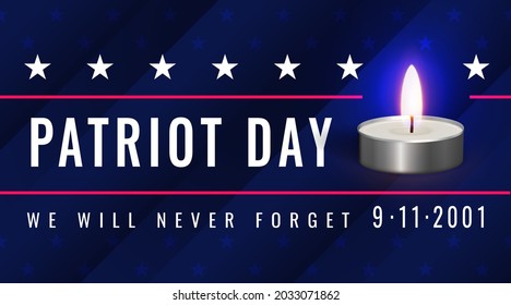 Patriot Day. Poster with a burning tea candle and the inscription - We will never forget 9.11.2001. American National Day of Remembrance for the 9 September, 2001 Terrorist Attack. Vector illustration