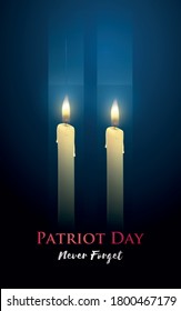 Patriot day poster with candles, two skyscrapers shape and text Never forget. September 11, 2001. Vector illustration.