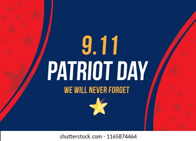 Patriot Day september 11. 2001 We will never forget. Poster template with typography. Banner for the day of memory of the American people. Flat element EPS 10.