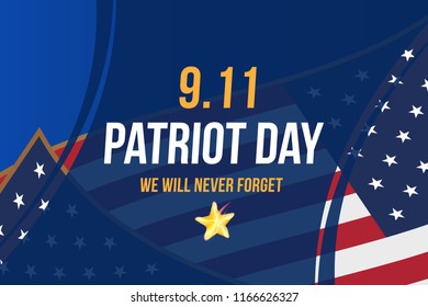Patriot Day september 11. 2001 We will never forget. Poster template with typography and USA Flag. Banner for the day of memory of the American people. Flat element EPS 10.