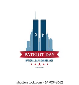 Patriot Day September 11, 2001. National Day Remembrance. USA Patriot Day banner. World Trade Center. Vector design template.