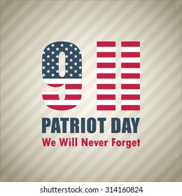 Patriot Day September 11, 2001 background. We Will Never Forget. Vector illustration.