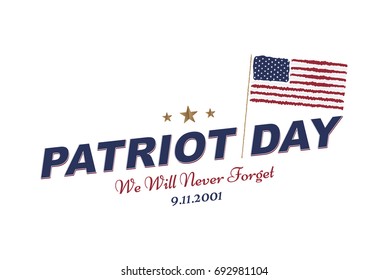 Patriot Day september 11. 2001 We will never forget. Typography with the flag of the USA on a white background. Vector font combination to the day of memory of the American people. Flat element EPS 10