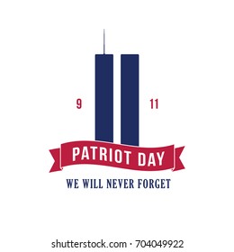 Patriot Day September 11, 2001. Design template, we will never forget. Vector illustration.