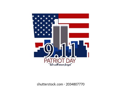 Patriot Day. September 11 "We will never forget" vector illustration. Suitable for greeting card, poster and banner.