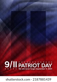 Patriot day. September 11 we will never forget patriot day background. United states flag vertical poster. Vector illustration.