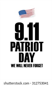 Patriot Day. September 11. We will never forget