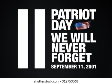 Patriot Day. September 11. We will never forget