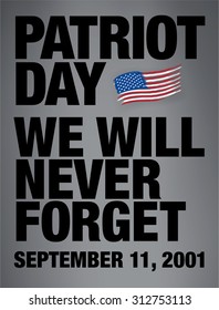 Patriot Day. September 11. We will never forget