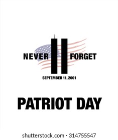 Patriot Day. September 11. We will never forget