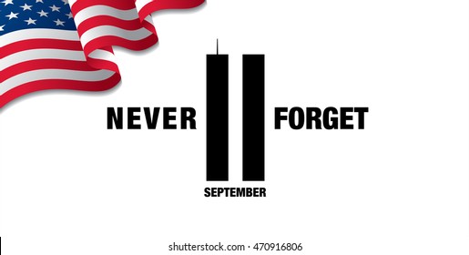 Patriot Day. September 11. We will never forget